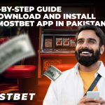 Step-by-Step Guide to Download and Install the Mostbet App in Pakistan