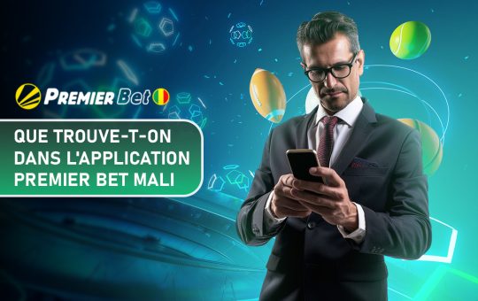 Que trouve-t-on dans l'application Premier Bet Mali : bonus, sport, cashback