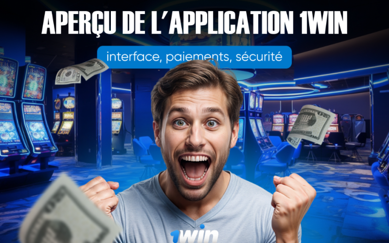 Aperçu de l'application 1Win